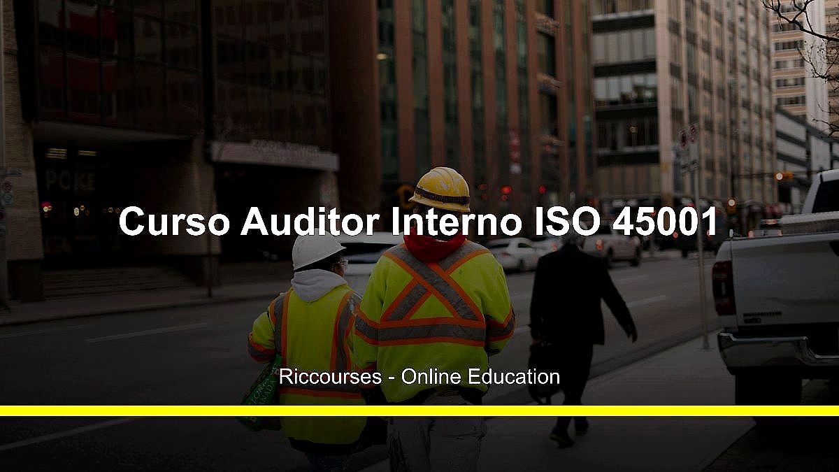 Curso Auditor Interno ISO 45001