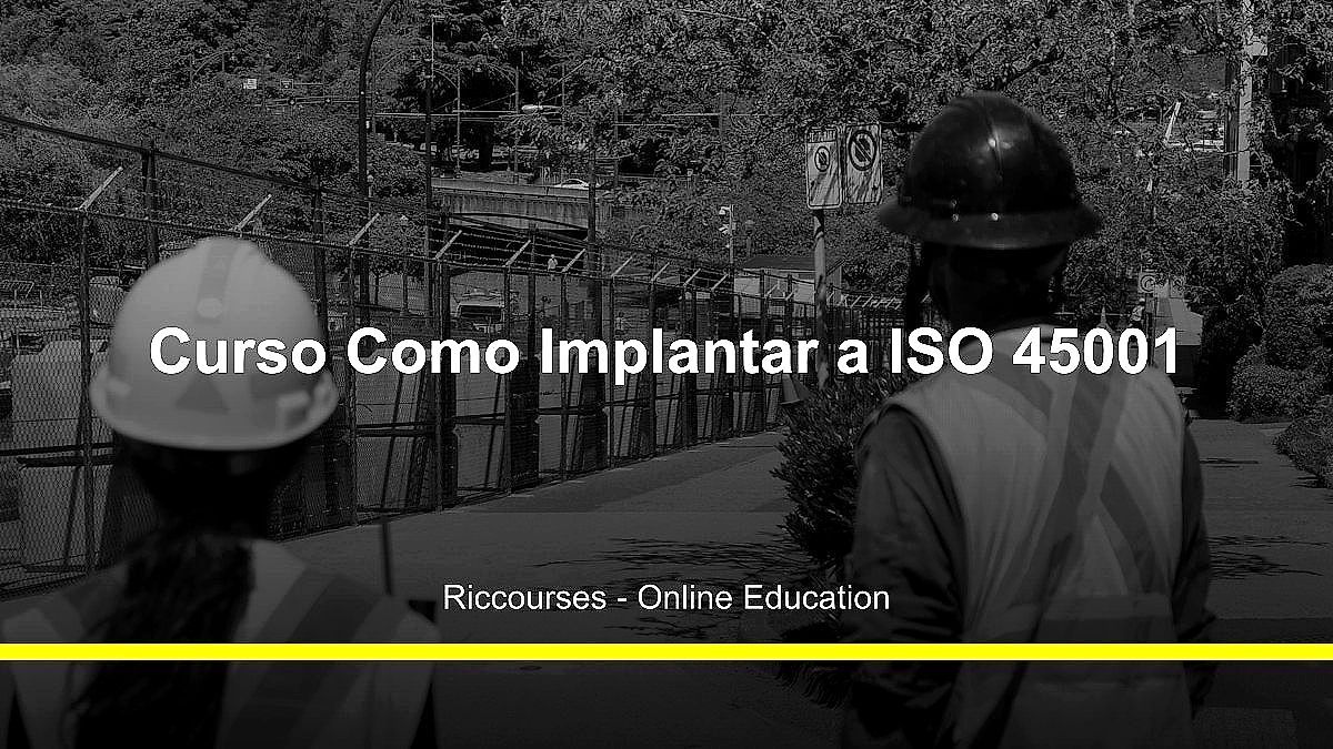 Curso Como Implantar a ISO 45001